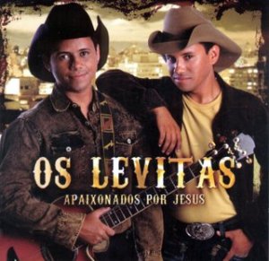 Os+Levitas+-+Apaixonado+Por+Jesus+2008